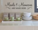 Meals & Memories Decal - Kitchen Quote Wall Decal - Meals and Memories are made here Wall Sticker